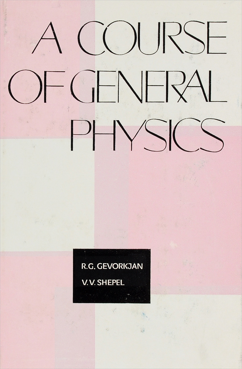 A Course of General Physics