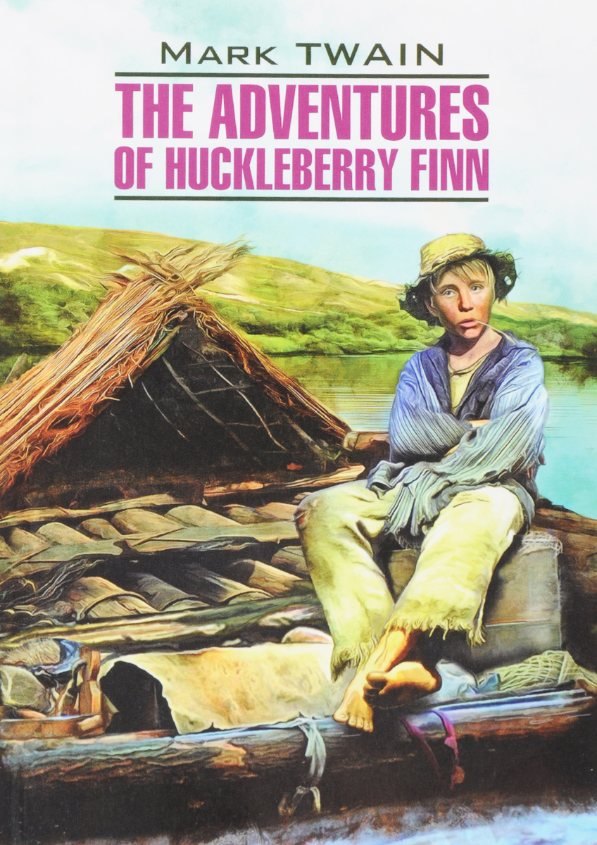 The Adventures of Huckleberry Finn /Приключения Гекльберри Финна