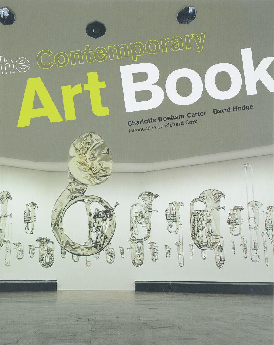 The Contemporary Art Book: The Essential Guide to over 200 of the World's Most Widely Exhibited Artists