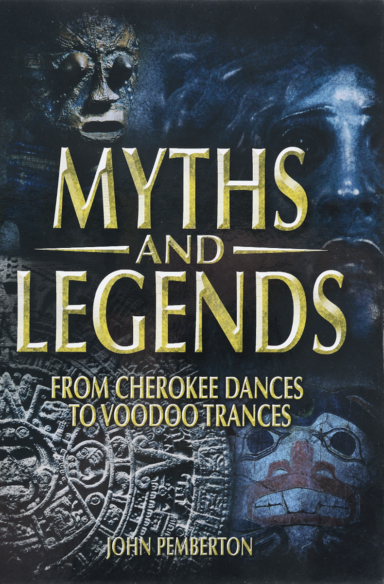 Myths&Legends: From Cherokee Dances to Voodoo Trances