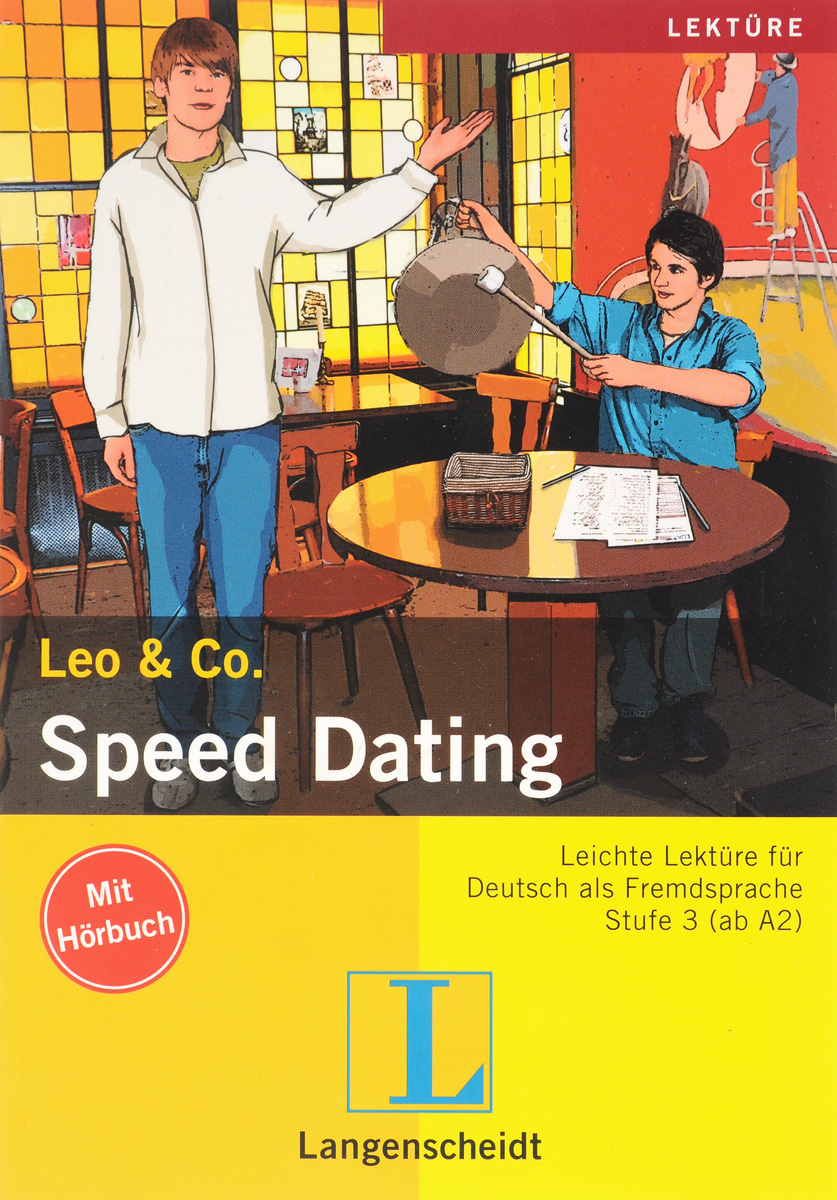 Leo&Co.: Speed Dating: Stufe 3 (ab A2) (+ CD)