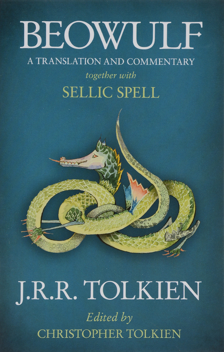 Beowulf: A Translation And Commentary: Together with Sellic Spell