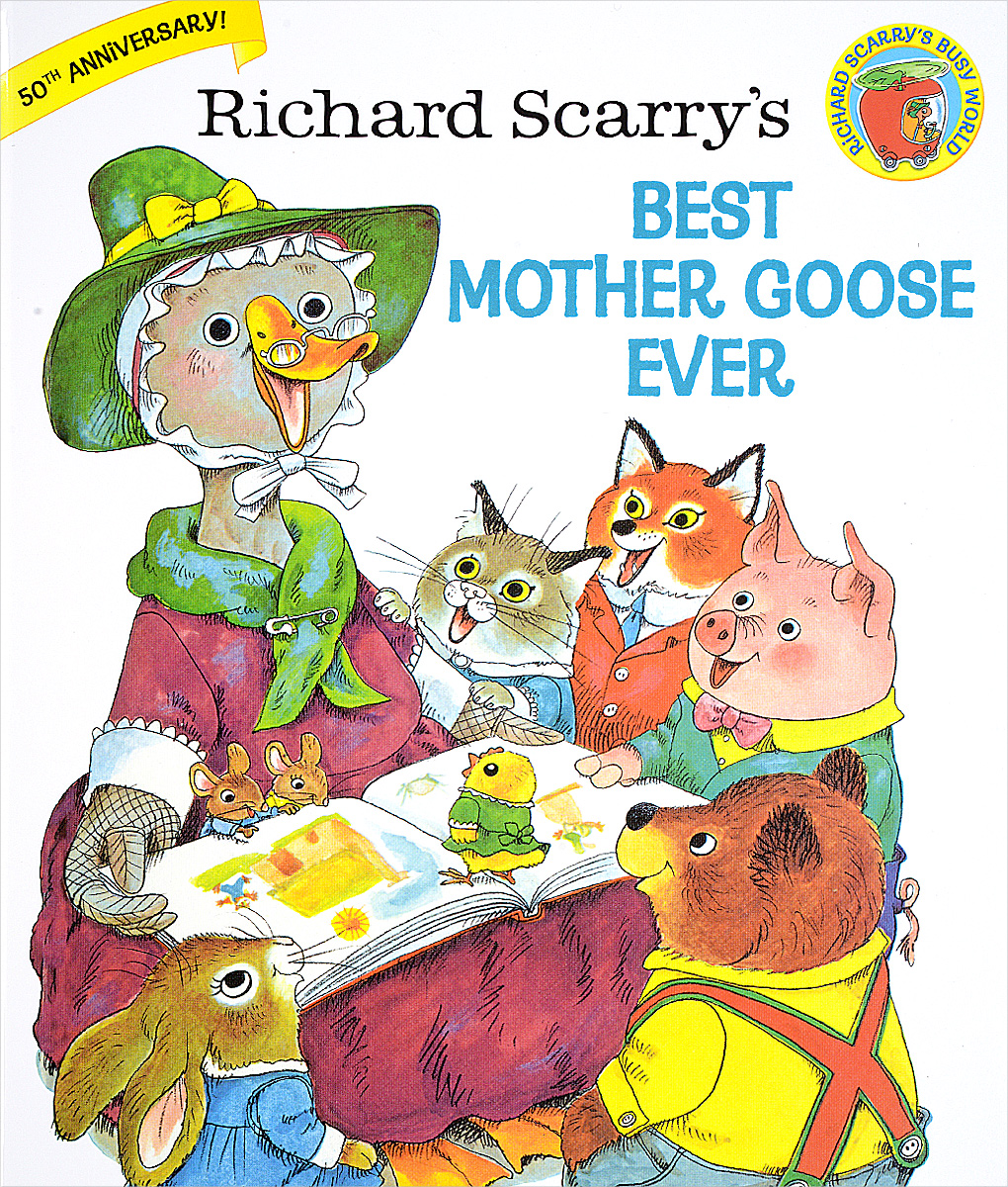 Richard Scarry's Best Mother Goose Ever