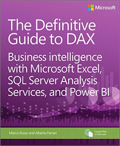The Definitive Guide to Dax: Business Intelligence with Microsoft Excel, SQL Server Analysis Services, and Power BI
