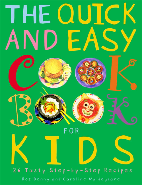 The Quick and Easy Cookbook for Kids