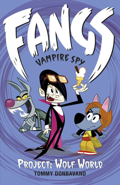 Fangs Vampire Spy Book 5: Project: Wolf World