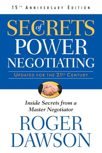 Secrets of Power Negotiating: Inside Secrets from a Master Negotiator