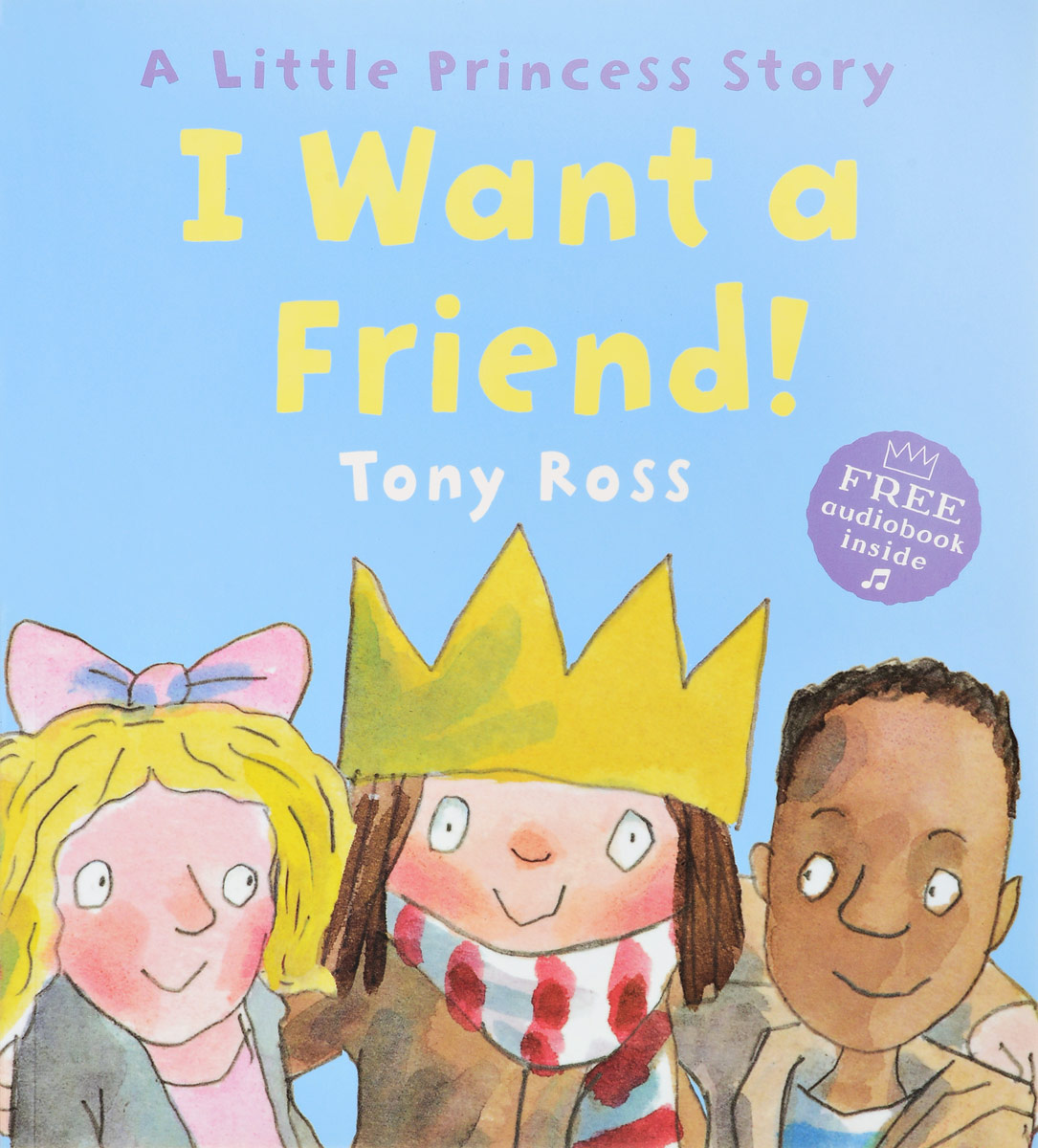 I Want a Friend!