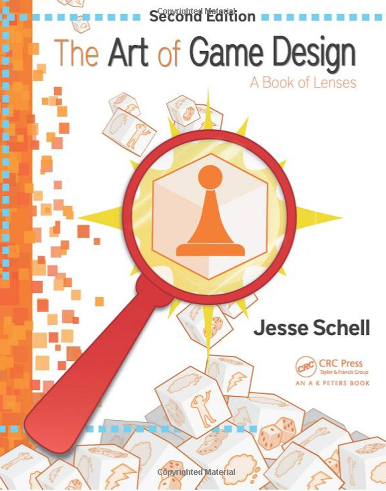 The Art of Game Design: A Book of Lenses