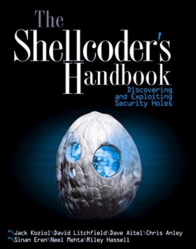 The Shellcoder`s Handbook: Discovering and Exploiting Security Holes