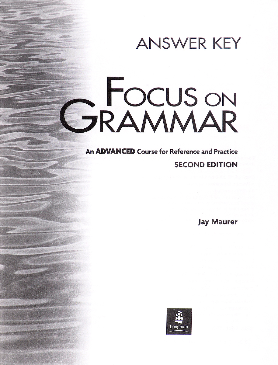 Focus on Grammar: Answer Key