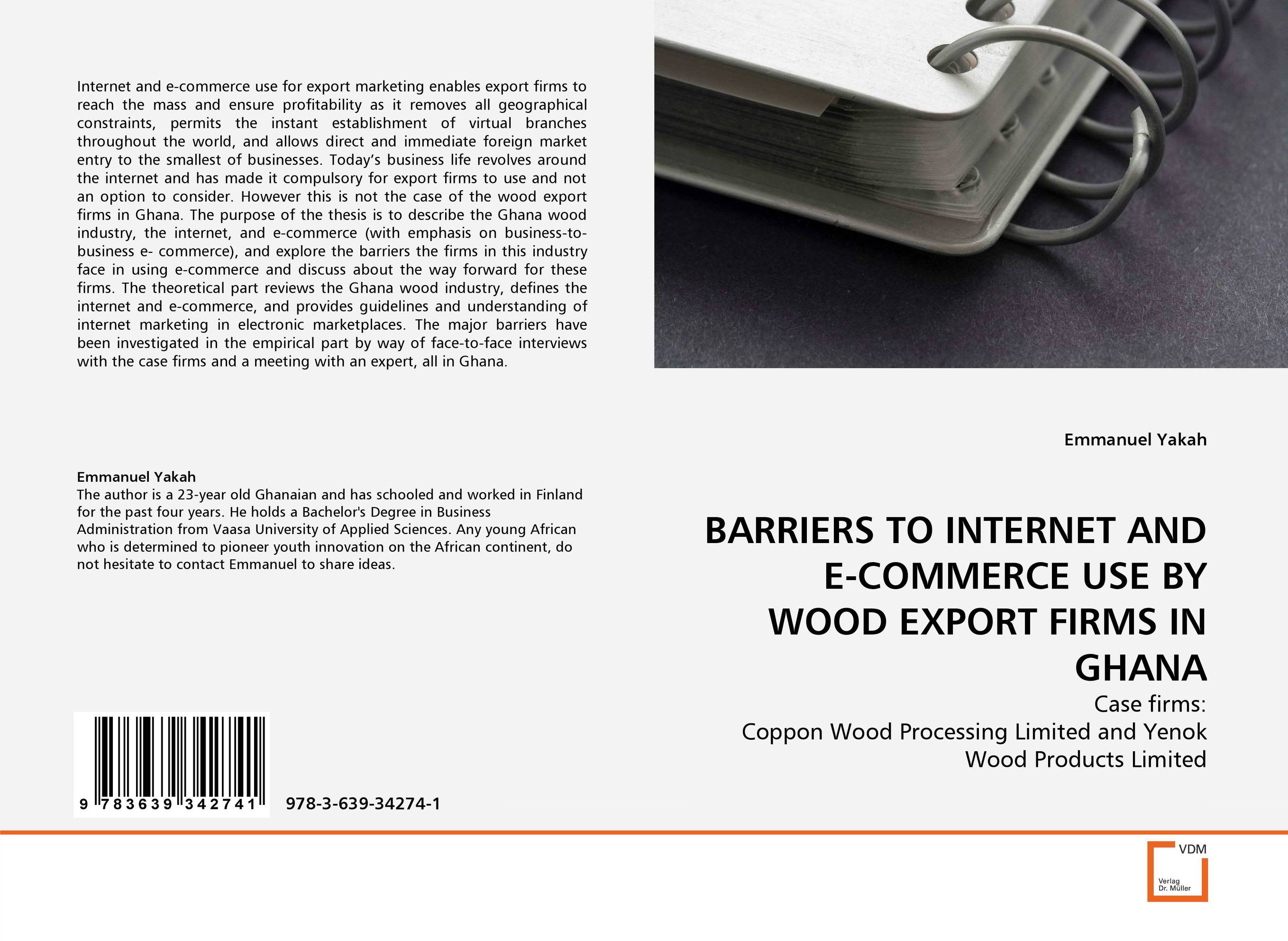 BARRIERS TO INTERNET AND E-COMMERCE USE BY WOOD EXPORT FIRMS IN GHANA
