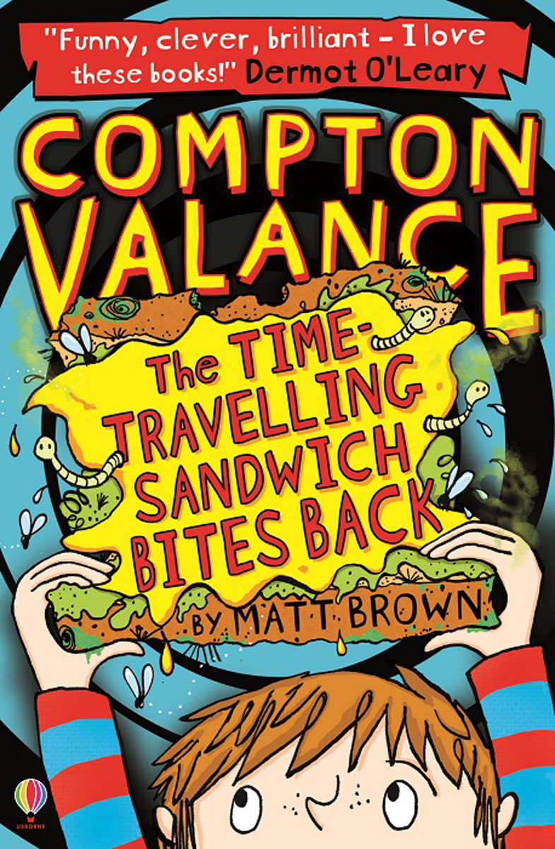 Compton Valance The Time-travelling Sandwich Bites Back