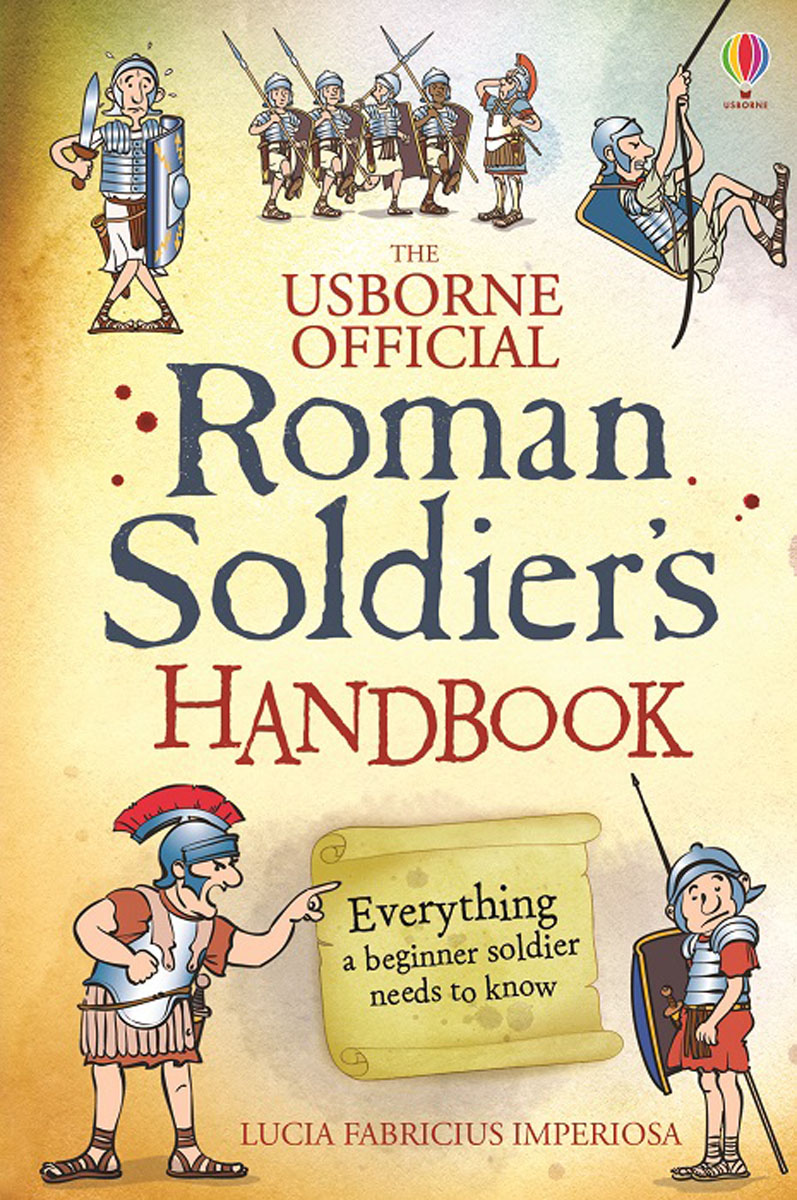 Roman Soldier`s Handbook