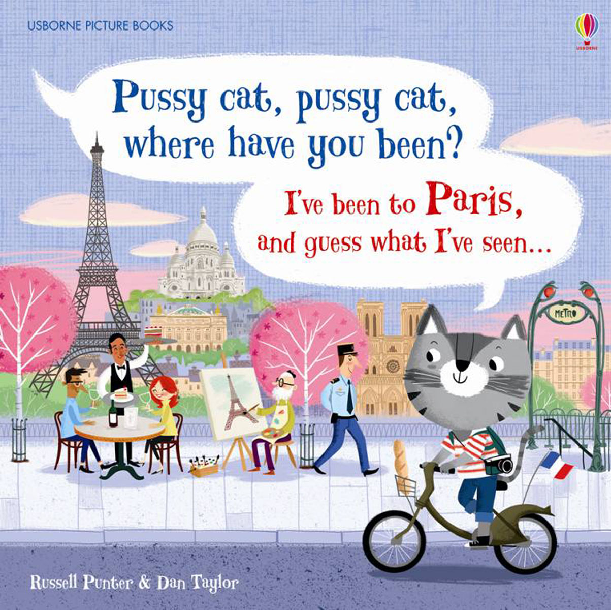 Pussy cat, pussy cat, where have you been? I`ve been to Paris and guess what I`ve seen…