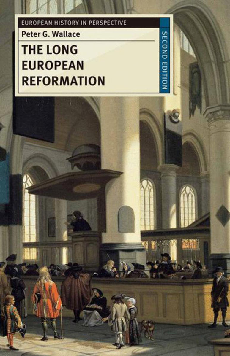 The Long European Reformation