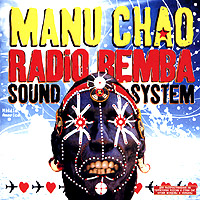 Manu Chao. Radio Bemba Sound System