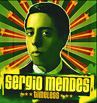Sergio Mendes. Timeless Sergio Mendes. Timeless
