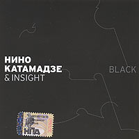 Нино Катамадзе & Insight. Black Нино Катамадзе & Insight. Black