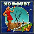 No Doubt. Tragic Kingdom