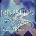 Natacha Atlas & Marc Eagleton. Foretold In a Language Of Dreams