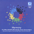 Harmony. The Official ATHENS 2004 Olympic Games Classical Album