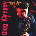 Oleg Kireyev. Song For Sonny