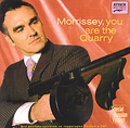 Morrissey. You Are The Quarry