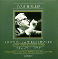 Ivan Shpiller: Ludwig Van Beethoven, Franz Liszt. Volume 7