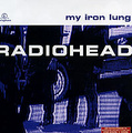 Radiohead. My Iron Lung