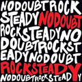 No Doubt. Rock Steady (2 CD)