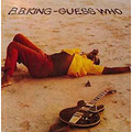 B.B. King. Guess Who