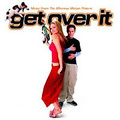 Get Over It. Music From The Motion Picture