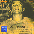 Morrissey. Southpaw Grammar