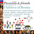 Luciano Pavarotti & Friends. For The Children Of Bosnia