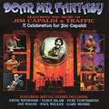 Dear Mr. Fantasy. A Celebration For Jim Capaldi (2 CD)