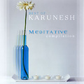 Karunesh. Best Of: Meditative Compilation
