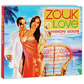 Zouk In Love Version 2009 (3 CD)