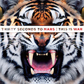 30 Seconds To Mars. This Is War