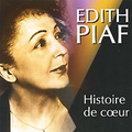 Edith Piaf. Histoire De Coeur