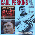 Carl Perkins. Whole Lotta Shakin' / On Top