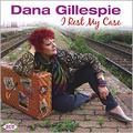 Dana Gillespie. I Rest My Case