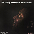 Muddy Waters. The Best Of Muddy Waters (LP)