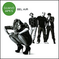 Guano Apes. Bel Air
