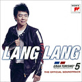 Lang Lang. Gran Turismo 5. The Official Soundtrack