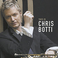 Chris Botti. This Is Chris Botti
