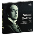 Nikolai Medtner. Nikolai Medtner (2 CD)