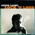 Denis Leary. Lock N' Load