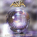 Asia. Alive in Hallowed Halls [Live]