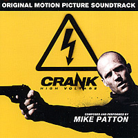Mike Patton. Crank: High Voltage. Original Motion Picture Soundtrack